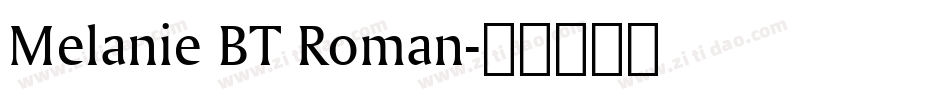 Melanie BT Roman字体转换